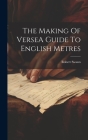 The Making Of VerseA Guide To English Metres By Robert Swann Cover Image