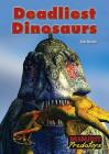 Deadliest Dinosaurs (Deadliest Predators) By Don Nardo Cover Image