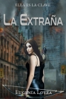 La Extraña By Eugenia Loyza Cover Image