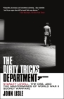 The Dirty Tricks Department: Stanley Lovell, the OSS, and the Masterminds of World War II Secret Warfare By John Lisle Cover Image