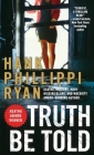 Truth Be Told: A Jane Ryland Novel By Hank Phillippi Ryan Cover Image
