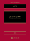 Estate Planning: Principles and Problems (Aspen Casebook) Cover Image