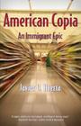 American Copia: An Immigrant Epic By Javier O. Huerta Cover Image