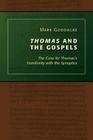 Thomas and the Gospels: The Case for Thomas's Familiarity with the Synoptics By Mark Goodacre Cover Image