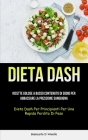 Dieta Dash: Ricette golose a basso contenuto di sodio per abbassare la pressione sanguigna (Dieta dash per principianti per una ra By Giancarlo D'Aniello Cover Image