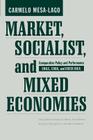 Market, Socialist, and Mixed Economies: Comparative Policy and Performance--Chile, Cuba, and Costa Rica By Carmelo Mesa-Lago, Alberto Arenas de Mesa (With), Ivan Brenes (With) Cover Image