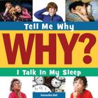 I Talk in My Sleep (Tell Me Why Library) By Samantha Bell, Adam Weber (Narrated by) Cover Image