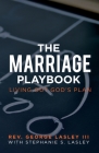 The Marriage Playbook By Rev George Lasley III, Stephanie Lasley Cover Image