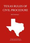 Texas Rules of Civil Procedure; 2015 Edition: Quick Desk Reference Series Cover Image