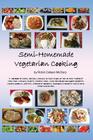 Semi-Homemade Vegetarian Cooking By Robin Colleen McClary Cover Image