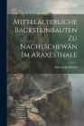 Mittelalterliche Backsteinbauten Zu Nachtschewân Im Araxesthale Cover Image