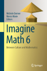 Imagine Math 6: Between Culture and Mathematics Cover Image