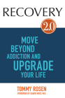 RECOVERY 2.0: Move Beyond Addiction and Upgrade Your Life Cover Image
