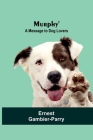 Murphy': A Message to Dog Lovers Cover Image