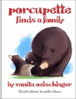 Porcupette Finds a Family By Vanita Oelschlager, Mike Blanc (Illustrator) Cover Image