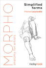 Morpho: Simplified Forms: Anatomy for Artists By Michel Lauricella Cover Image