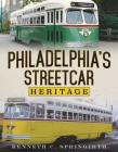 Philadelphia's Streetcar Heritage Cover Image