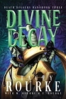 Divine Decay By Stacey Rourke Cover Image