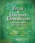 Fecal & Urinary Diversions: Management Principles Cover Image