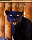 Pantera Nera: Un fantastico libro illustrato sugli animali per bambini By Martyna Castaldo Cover Image