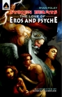 Stolen Hearts: The Love of Eros and Psyche: A Graphic Novel (Campfire Graphic Novels) By Ryan Foley, Sankha Banerjee (Illustrator) Cover Image