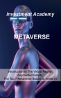 Metaverse: Introduction to The Virtual Reality, Augmented Reality, The Top 7 Metaverse Stocks to Invest In Cover Image