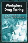 Workplace Drug Testing By Karch (Editor) Cover Image