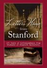 Letters Home from Stanford: 125 Years of Correspondence Collected from Students of Stanford University By Alison Carpenter Davis Cover Image