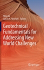Geotechnical Fundamentals for Addressing New World Challenges By Ning Lu (Editor), James K. Mitchell (Editor) Cover Image