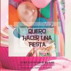 Quiero Hacer Una Fiesta: Lo que está detrás de mis ojos By Dorca Maribel Ortiz Cover Image
