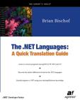 The .Net Languages: A Quick Translation Guide (.Net Developer) By Brian Bischof Cover Image