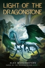 Light of the Dragonstone By Alex Morgenstern Cover Image