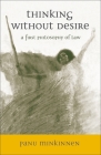 Thinking Without Desire: A First Philosophy of Law By Panu Minkkinen Cover Image