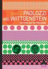 Paolozzi and Wittgenstein: The Artist and the Philosopher Cover Image