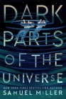 Dark Parts of the Universe By Samuel Miller Cover Image