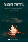 Campfire Comforts: Delicious and Nourishing Recipes For Outdoor Cooking By Booktop, Naseem L Binder Cover Image