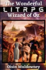 The Wonderful LitRPG Wizard of Oz Cover Image