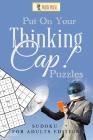 Put On Your Thinking Cap! Puzzles: Sudoku for Adults Edition By Puzzle Pulse Cover Image