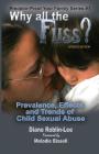 Why All the Fuss?: Prevalence, Effects and Trends of Child Sexual Abuse (Predator-Proof Your Family #1) By Diane E. Roblin-Lee, Melodie Bissell (Foreword by) Cover Image