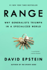 Range: Why Generalists Triumph in a Specialized World By David Epstein Cover Image