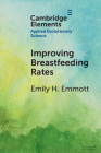 Improving Breastfeeding Rates By Emily H. Emmott Cover Image