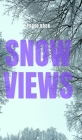Snow Views By Dn Nomads Cover Image