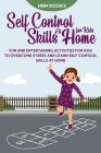 Self-Control Skills at Home for Kids By Hnm Books Cover Image