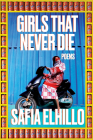 Girls That Never Die: Poems Cover Image