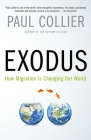 Exodus: How Migration Is Changing Our World By Paul Collier Cover Image