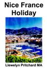 Nice France Holiday: A Budget Short-Break Vacation Cover Image