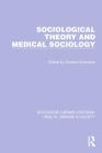 Sociological Theory and Medical Sociology Cover Image