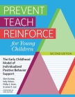 Prevent Teach Reinforce for Young Children: The Early Childhood Model of Individualized Positive Behavior Support By Glen Dunlap, Kelly Wilson, Phillip S. Strain Cover Image