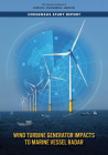 Wind Turbine Generator Impacts to Marine Vessel Radar By National Academies of Sciences Engineeri, Division on Earth and Life Studies, Ocean Studies Board Cover Image