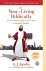 The Year of Living Biblically: One Man's Humble Quest to Follow the Bible as Literally as Possible By A. J. Jacobs Cover Image
